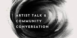 Artist Talk & Community Conversation Tickets, Wed, Apr 19, 2023 at 6:00 PM  | Eventbrite